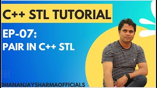 EP-07 - (C++ STL Tutorial): Pair in C++ STL