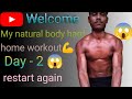 Welcome to Netural body hard workout 💪 day -2 😱 restart again 💪