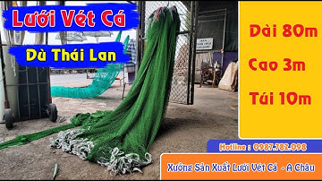 Lưới Vét Cá - Dù Thái Lan [ Dài 80m x 3m Túi 10m ] || Xưởng sx Lưới Vét Cá - A Châu : 0987782098