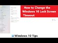 How to Change the Windows 10 Lock Screen Timeout
