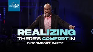 Realizing There's Comfort in Discomfort Pt 2 - Wednesday Service