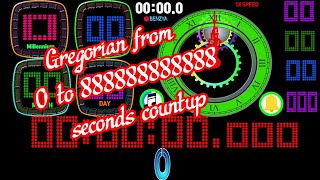 Gregorian from 0 to 888,888,888,888 seconds countup timer  alarm🔔