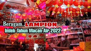 #dailyvlog || Assortment of Lunar New Year Lanterns for the Year of the Water Tiger 2573/2022 || ...