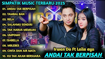 ANDAI TAK TERPISAH, LAILA AYU FULL ALBUM | SIMPATIK MUSIC FULL ALBUM TERBARU 2025