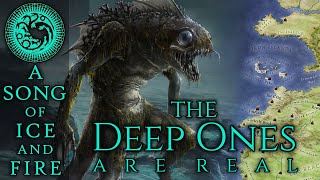 The Deep Ones Are Real  Secret PreHistory of the Ironborn  Song of Ice and Fire  Game of Thrones