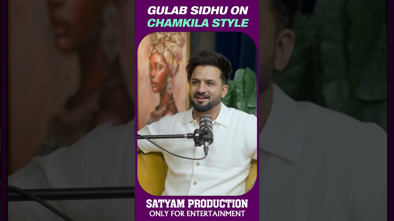 GULAB SIDHU ON CHAMKILA STYALE | Satyam Production