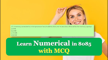 Learn Numericals in 8085 with MCQ|Microprocessor Numericals|8085 Microprocessor MCQ