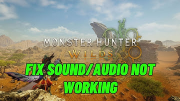 Fix Monster Hunter Wilds Audio/Sound Not Working On PC | Solve Crackling or Distorted Audio Issue