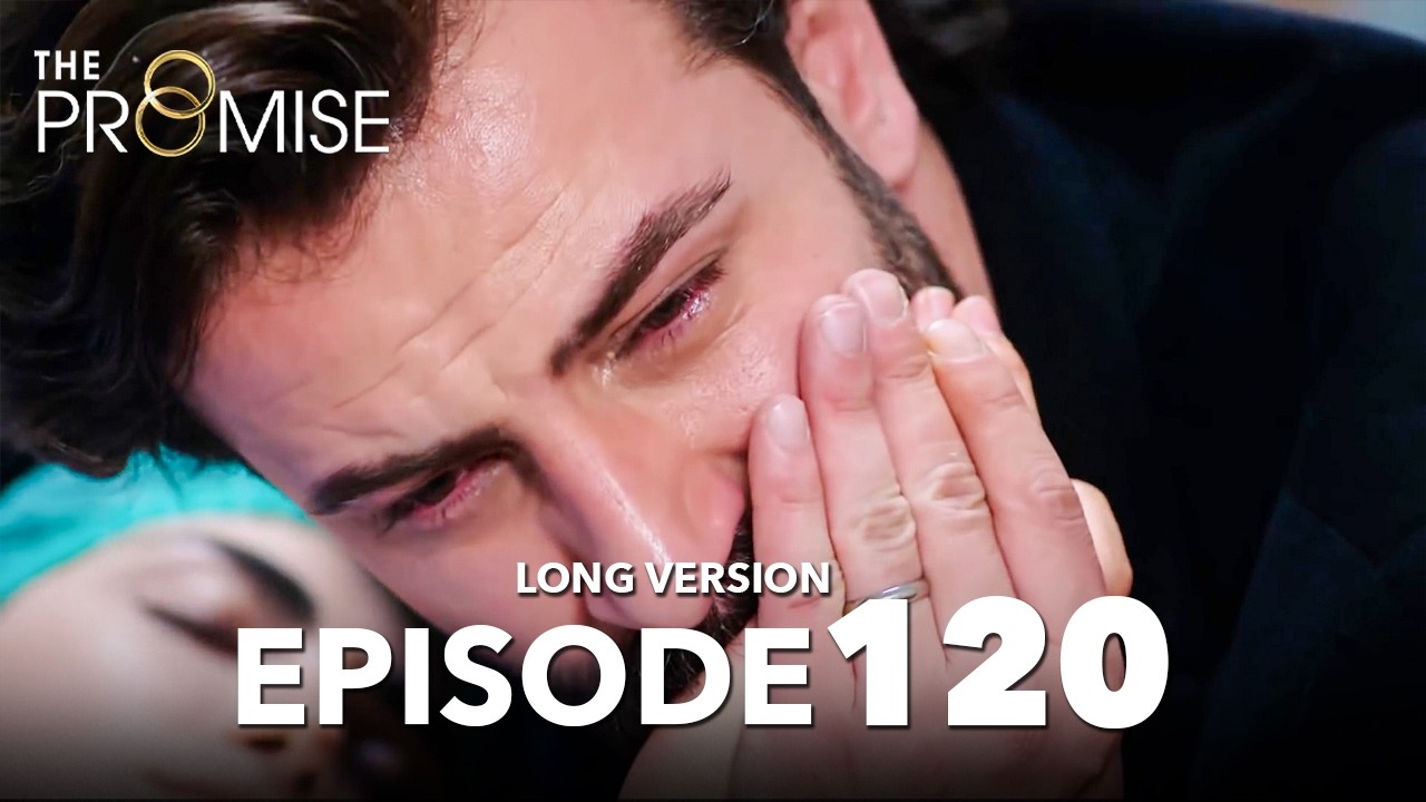 Yemin 120. Bölüm | The Promise Episode 120 | Long Version
