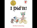 I did it michael emberley read loud childrens storytime encouragement bedtime preschool