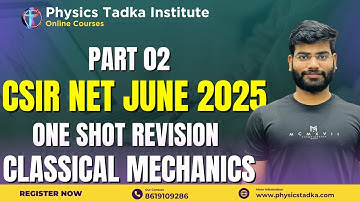 🎯 PART 02 Classical mechanics One Shot | CSIR NET Physics June 2025 Preparation