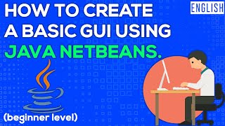 Famous HOW TO CREATE BASIC GUI BY USING JAVA NET BEANS ! |ENGLISH| JavaZone | EP-1| Knowledge On | Net Worth
