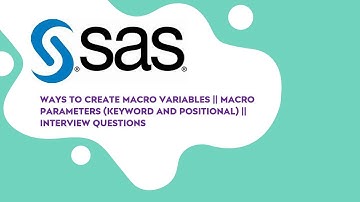Create Macro Variables Using Macro Parameters (Positional and Keyword Parameter) Interview Questions