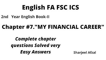 12th Class English Book II, Ch 7 My Financial Career - Questions Answers. Sharjeel Afzal