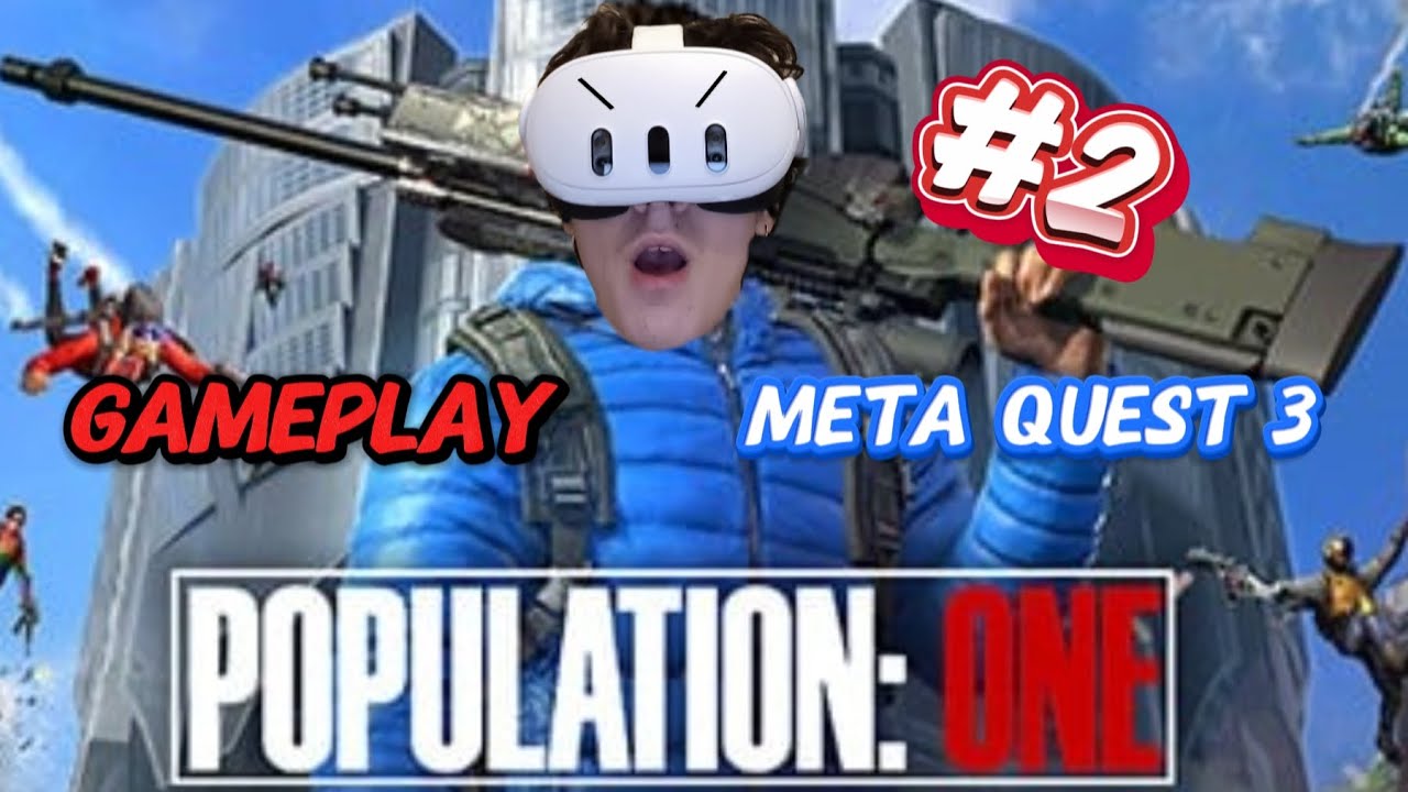POPULATION ONE GamePlay Meta Quest 3 #2 Full Match