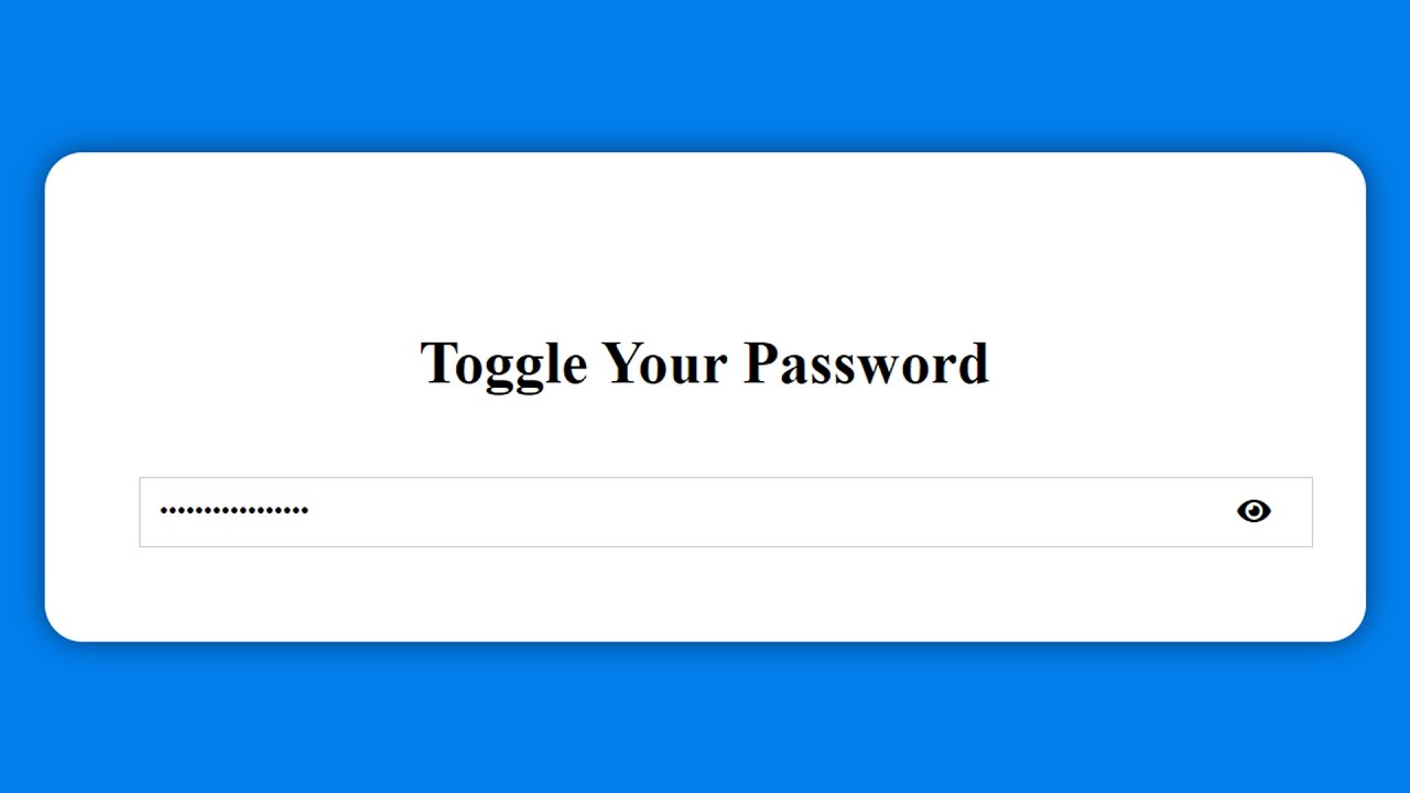 How To Make An Toggle Password Show In Website Forms Using HTML CSS ...