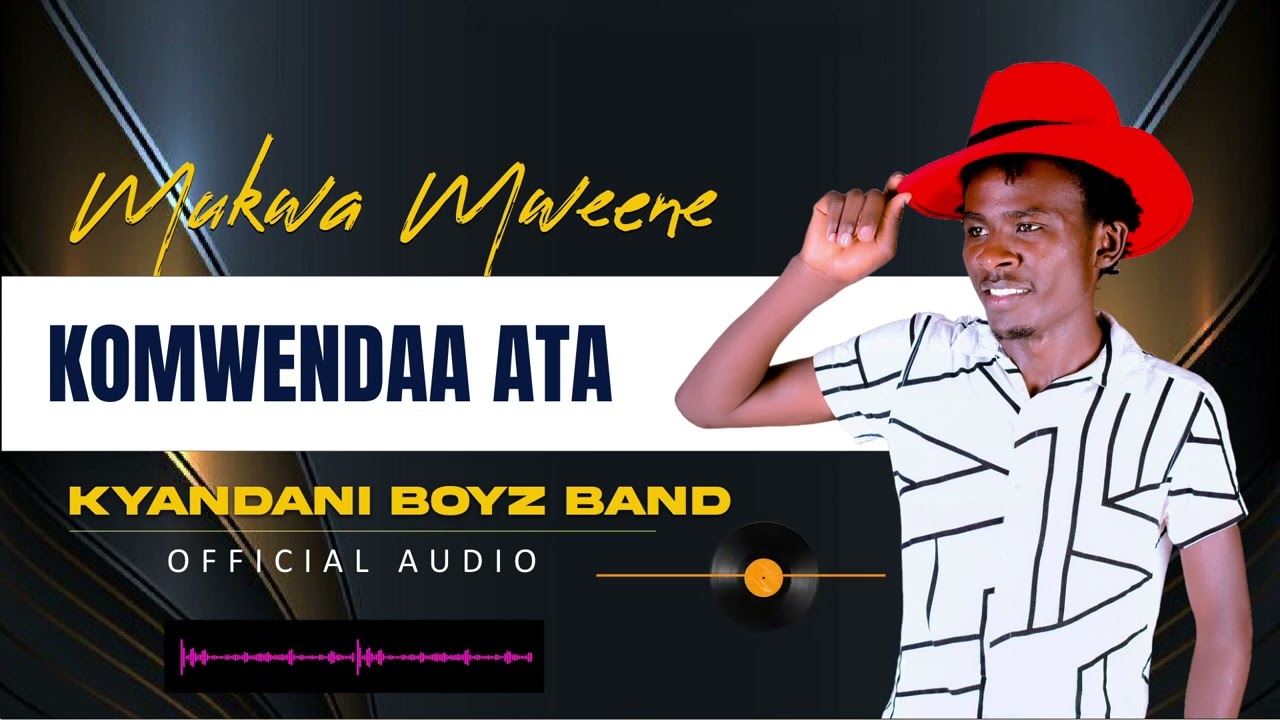 KOMWENDAA ATA (official audio) by #MUKWA_MWEENE