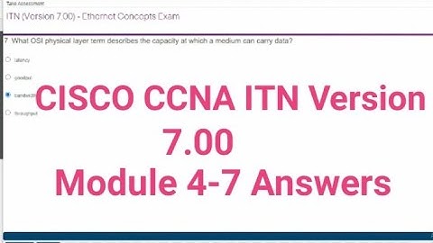 Cisco CCNA Module 4-7 Answers ITN Version 7.00 | ccna module 4-7 answers | module 4-7 answers