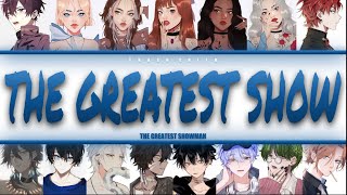Famous The Greatest Showman - The Greatest Show - YOUR group (15 members) (Colour-coded Lyrics) Wealth