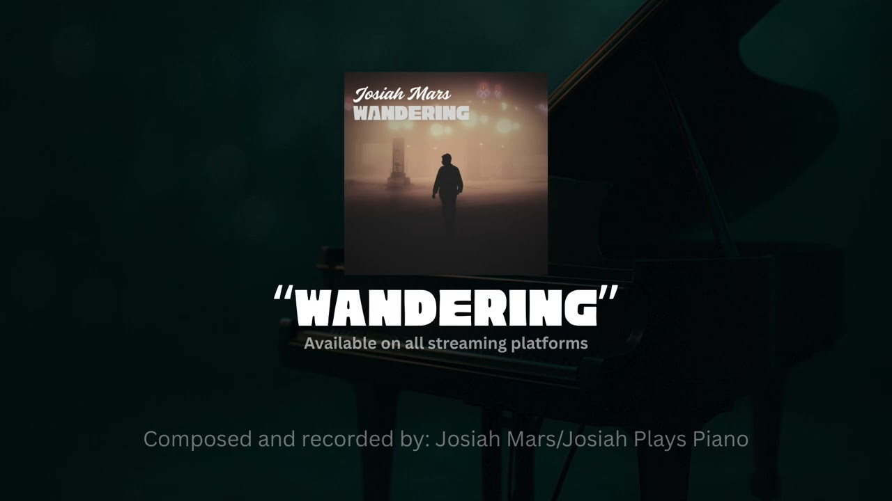 "Wandering" - Josiah Mars | Original | Sad & Emotional Piano Instrumental