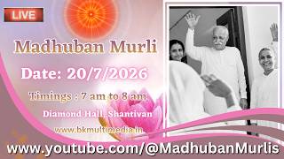 Madhuban Murli (English) LIVE - 20/7/2026 (Monday 7.00 am to 8.00 am IST)