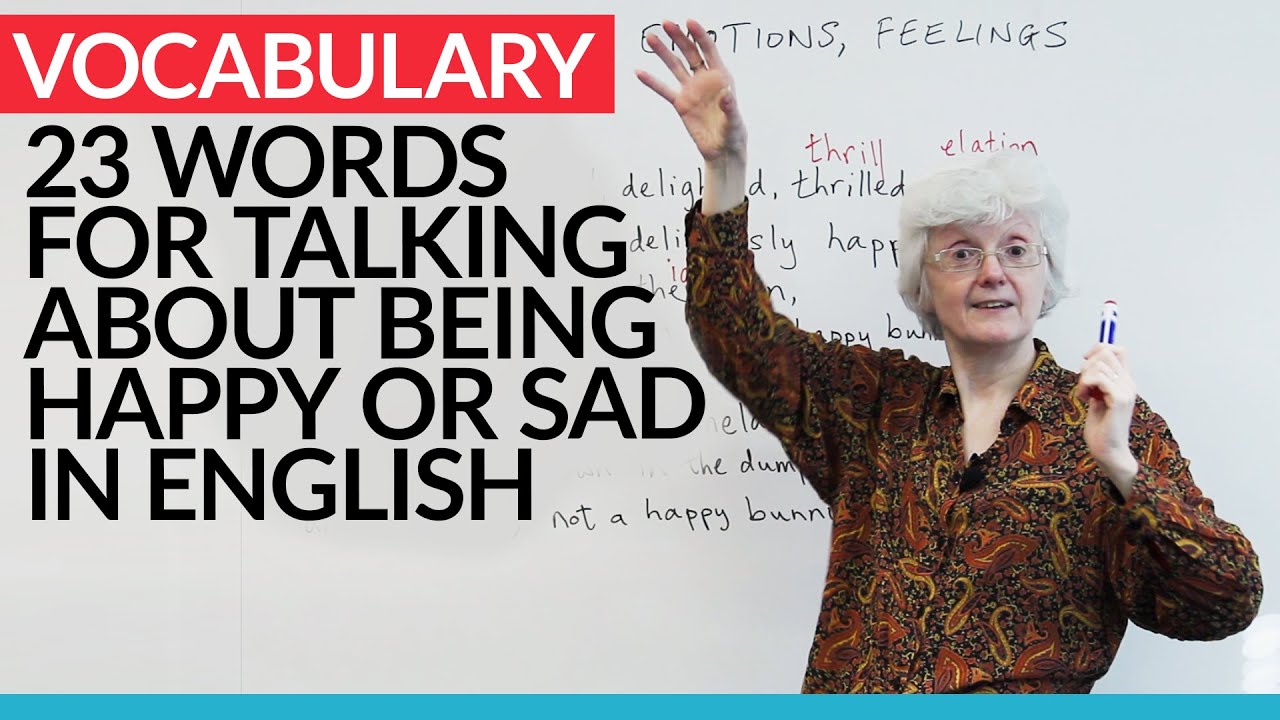 Improve Your Vocabulary: 23 words for talking about feeling good or bad