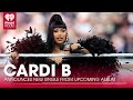 Cardi B Announces New Single From Her Anticipated Sophomore Album | Fast Facts