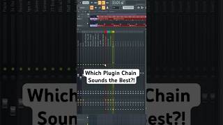 Which Plugin Chain Sounds the Best?!