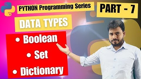 PART - 7 | SET , BOOLEAN & DICTIONARY data type in Python | in detail | by Manish Sir | VEPS Classes