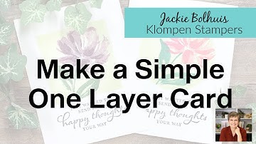 A Simple One Layer Card You Can Make That is Proven to Turn Out Beautiful