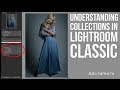 Using Collections in Adobe Lightroom Classic: Exploring Photography with Mark Wallace