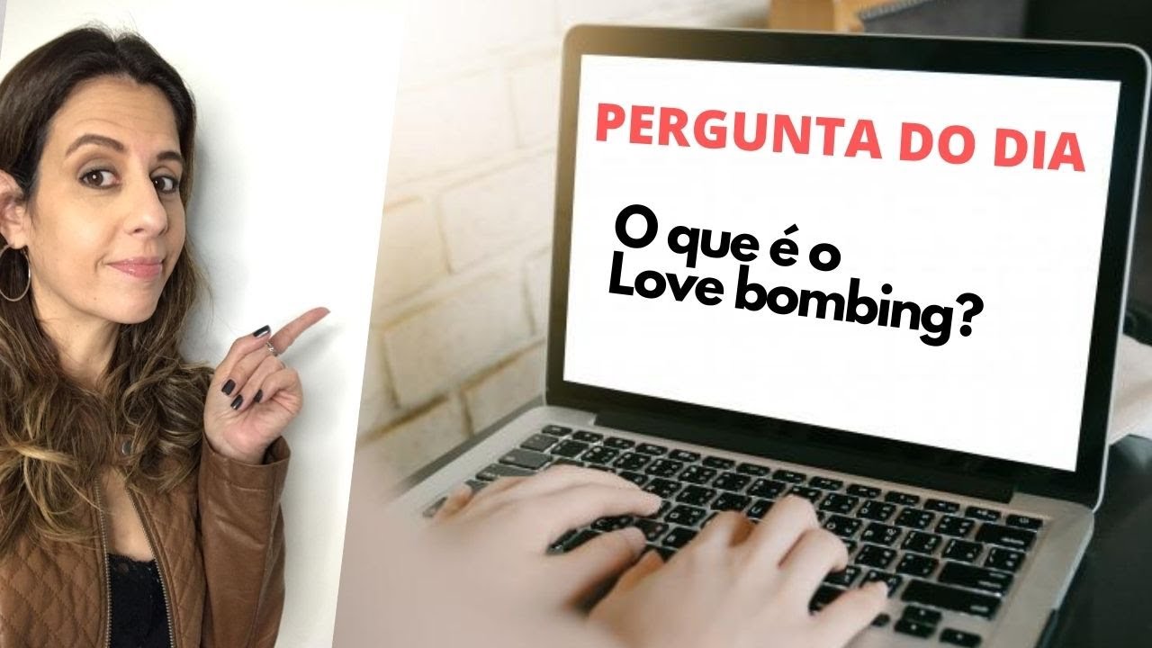 Será que o love bombing é sempre ruim como falam por aí? Penso que não