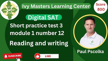 Digital SAT reading and writing short practice test 3 module 1 number 12 || Ivy Masters