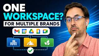 Do You Need Separate Google Workspace Accounts for Each Brand?