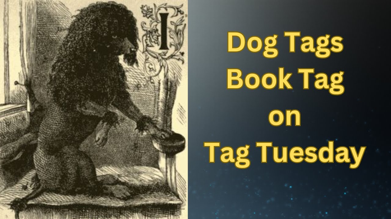 Dog tags book tag on tag Tuesday 