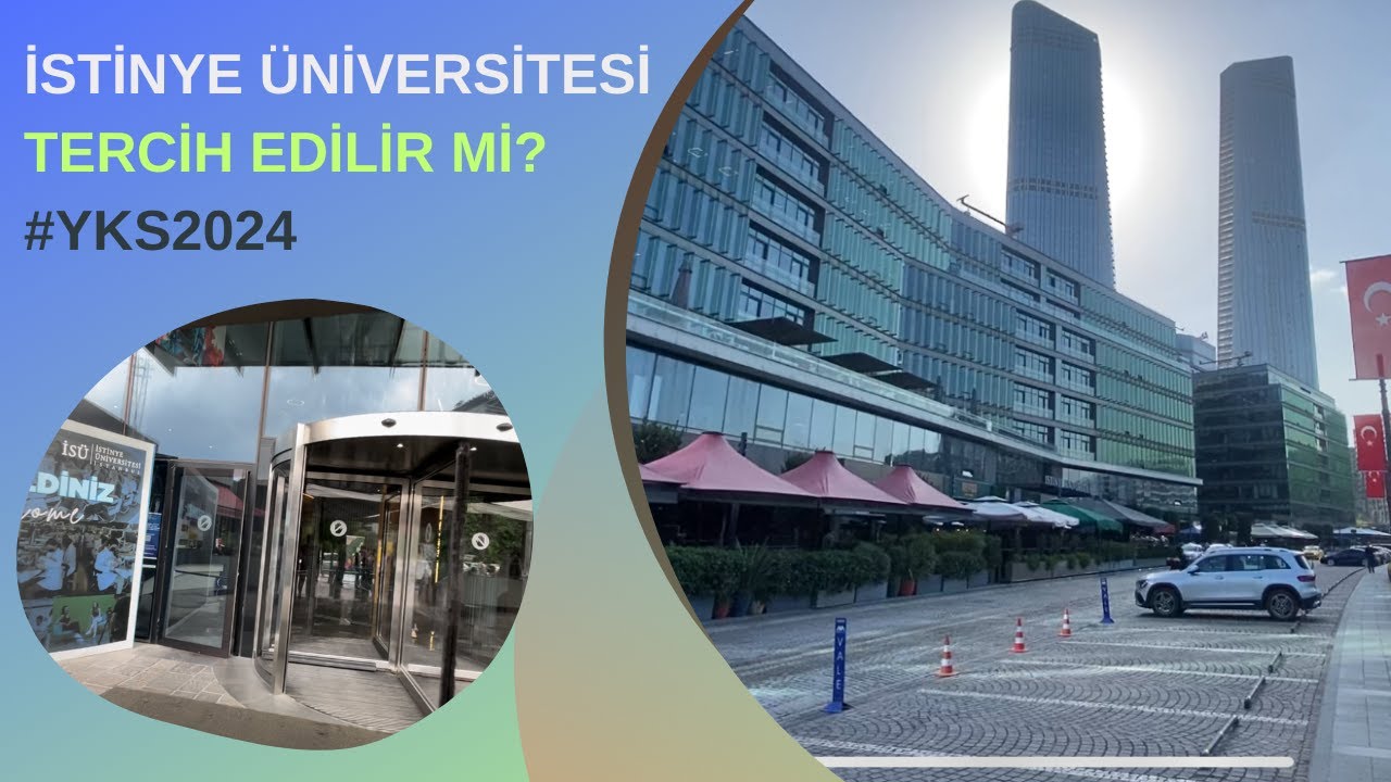 OKUDUĞUM OKUL! İSTİNYE ÜNİVERSİTESİ! Öğrenci Gözünden YKS 2024 Tercih Edilir Mi?