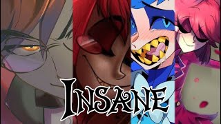 Insane {Alastor Mashup}