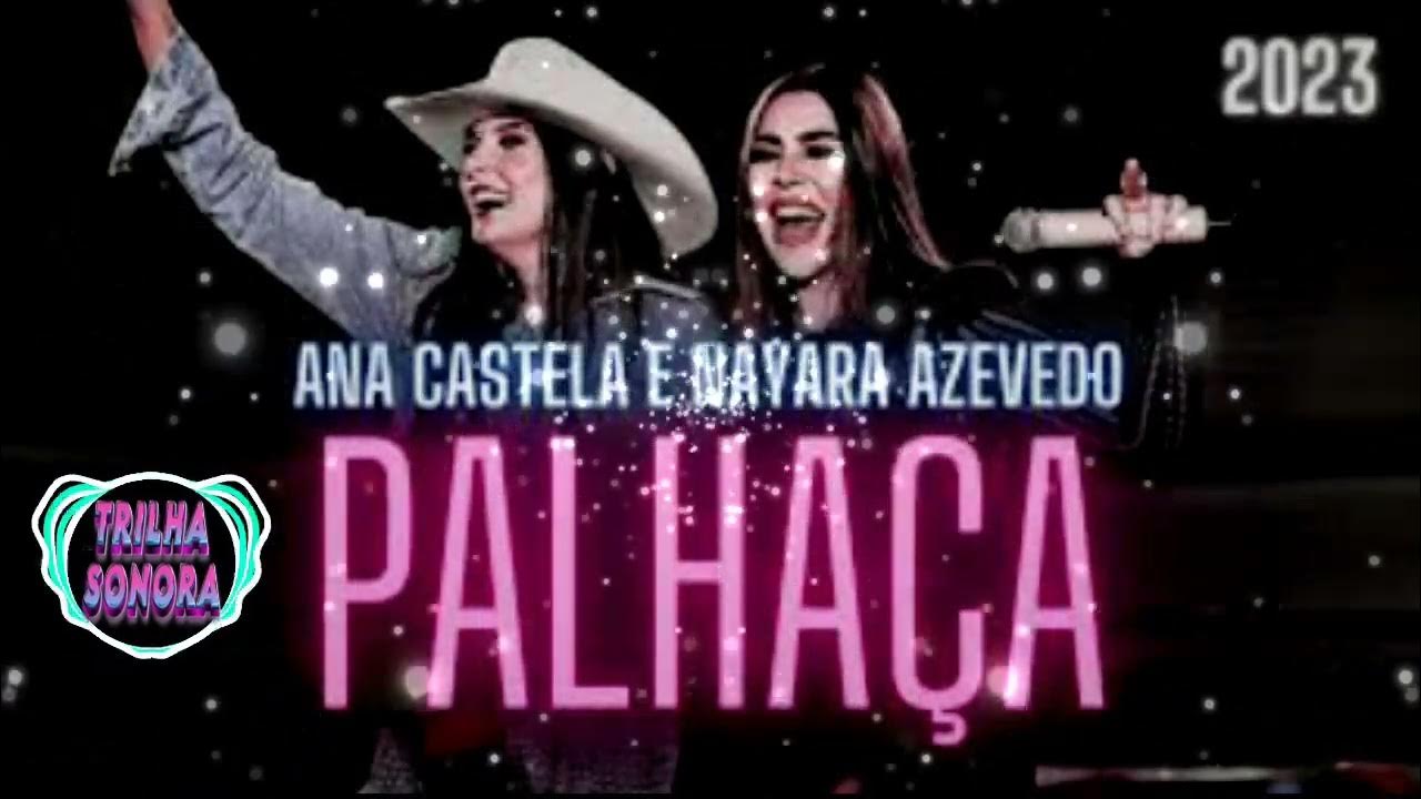 Naiara Azevedo ft. Ana Castela - PALHAÇA - YouTube