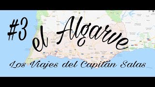 Los Viajes del Capitán Salas - De Faro a Farol #3 El Algarve