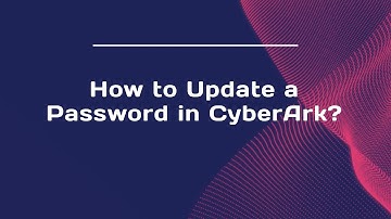 How to Update a Password in CyberArk?