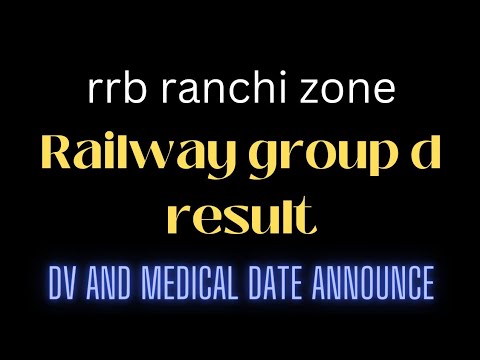 rrb ranchi group d result/ranchi zone running result/medical and dv ...