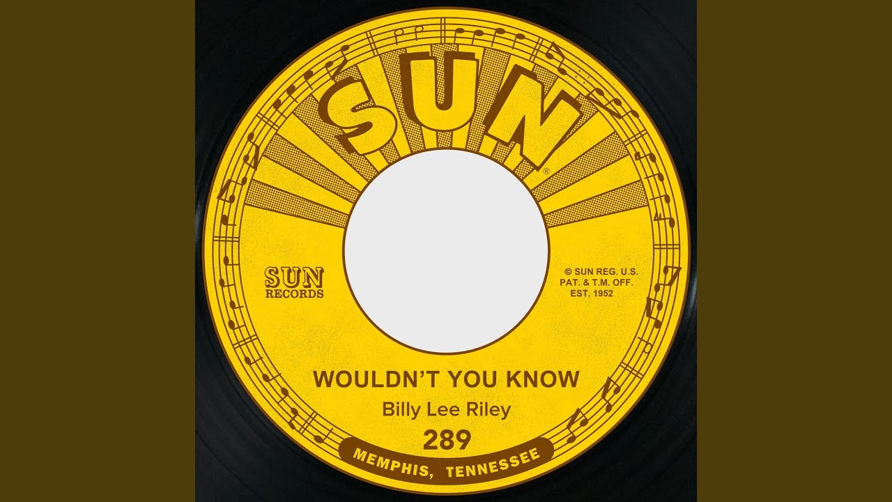 Wouldn't You Know · Billy Lee Riley