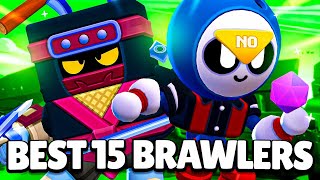 *NEW* THE BEST 15 BRAWLERS IN BRAWL STARS