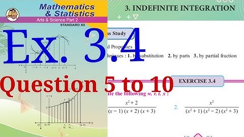 Exercise 3.4,HSC,12th Maths2,question 5 to 10,Indefinite Integration, state board, new syllabus