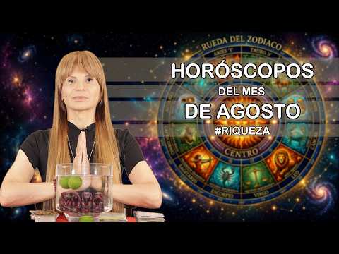 Horoscopos del Mes de Agosto #MhoniVidente #2deAgosto