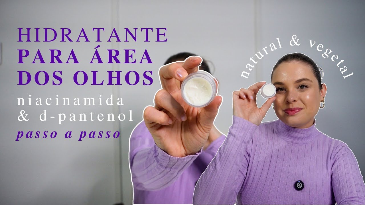 HIDRATANTE PARA ÁREA DOS OLHOS COM NIACINAMIDA E D-PANTENOL (não sensibiliza e não irrita!)