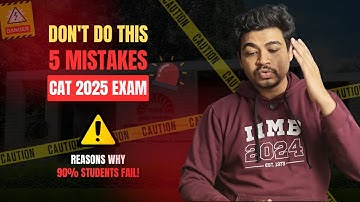 5 Last-Minute Mistakes to Avoid on CAT 2025