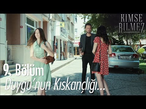 Duygu'nun kıskançlığı... - Kimse Bilmez 9. Bölüm