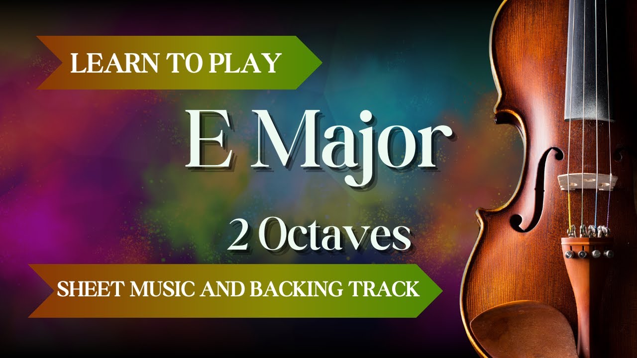 Learn How To Play The E Major Violin Scale 2 Octaves YouTube