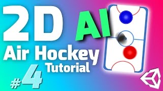 #4 Make an Air Hockey Game in Unity - ARTIFICIAL INTELLIGENCE (AI) - Tutorial for Beginners